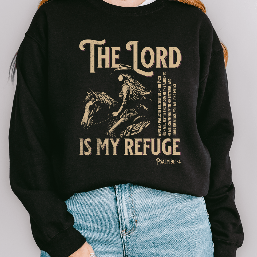The Lord Is My Refuge Sweatshirt