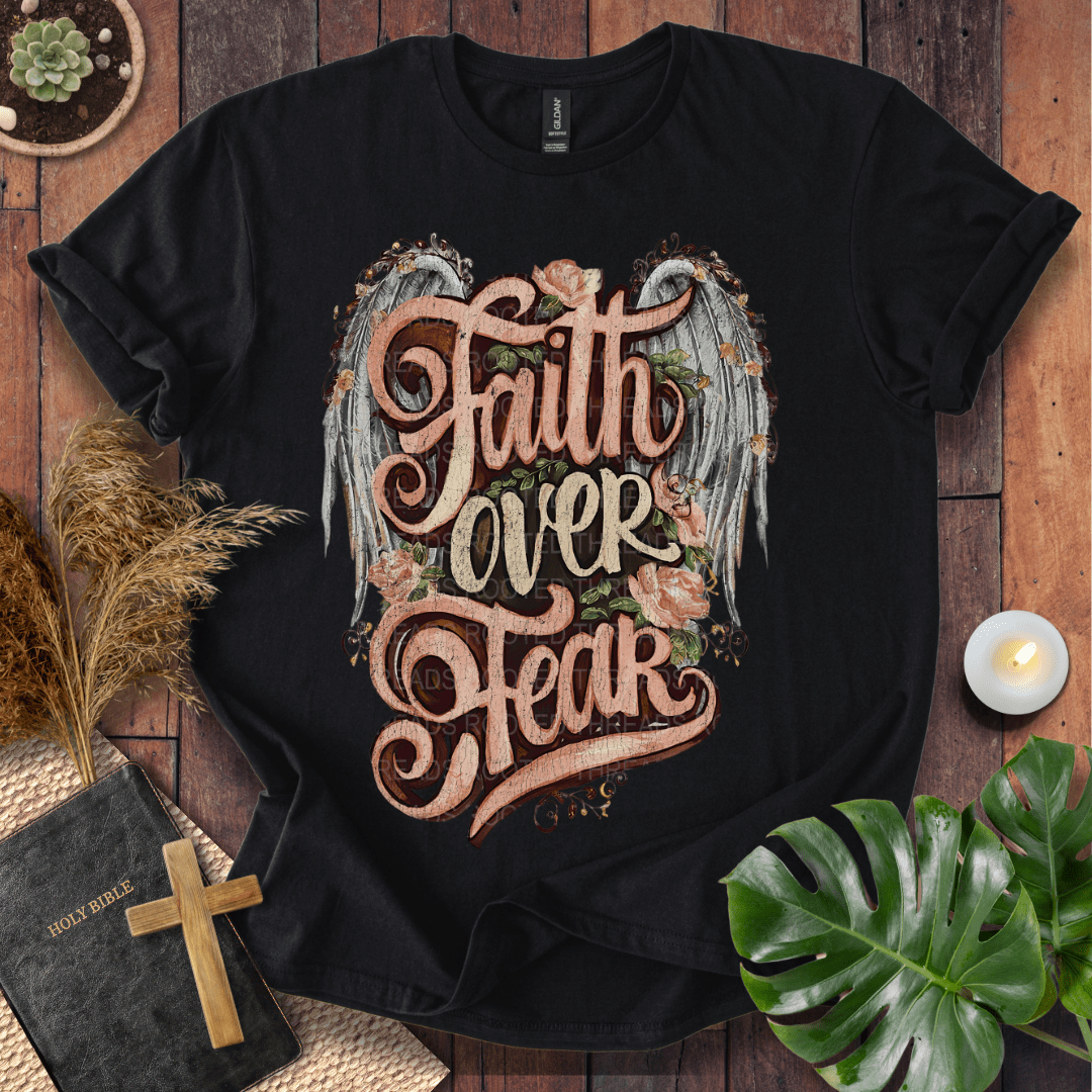 Faith Over Fear T-Shirt