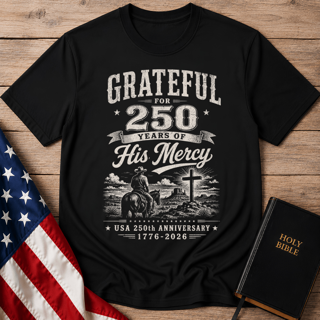 Christian t shirts featuring a cowboy on a horse looking at a cross for the USA 250th anniversary.