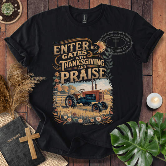 Enter His Gates T-Shirt