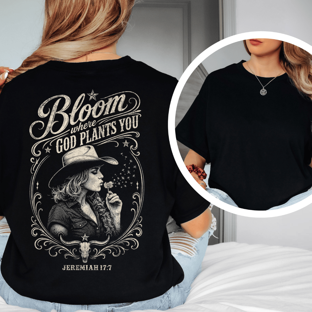 Back of Bloom Where God Plants You t-shirt from the Black.jpg file, featuring a western cowgirl and steer skull.