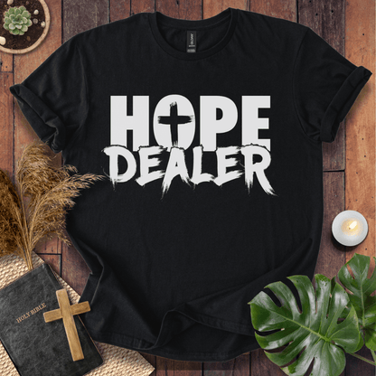 Hope Dealer T-Shirt