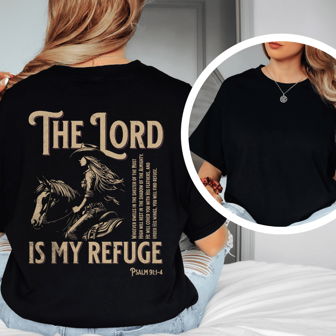 The Lord Is My Refuge - Back Print T-Shirt