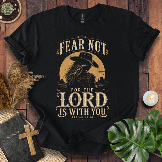 Christian t-shirt with a cowgirl silhouette, desert sunset, and Isaiah 41:10 Bible verse scripture.