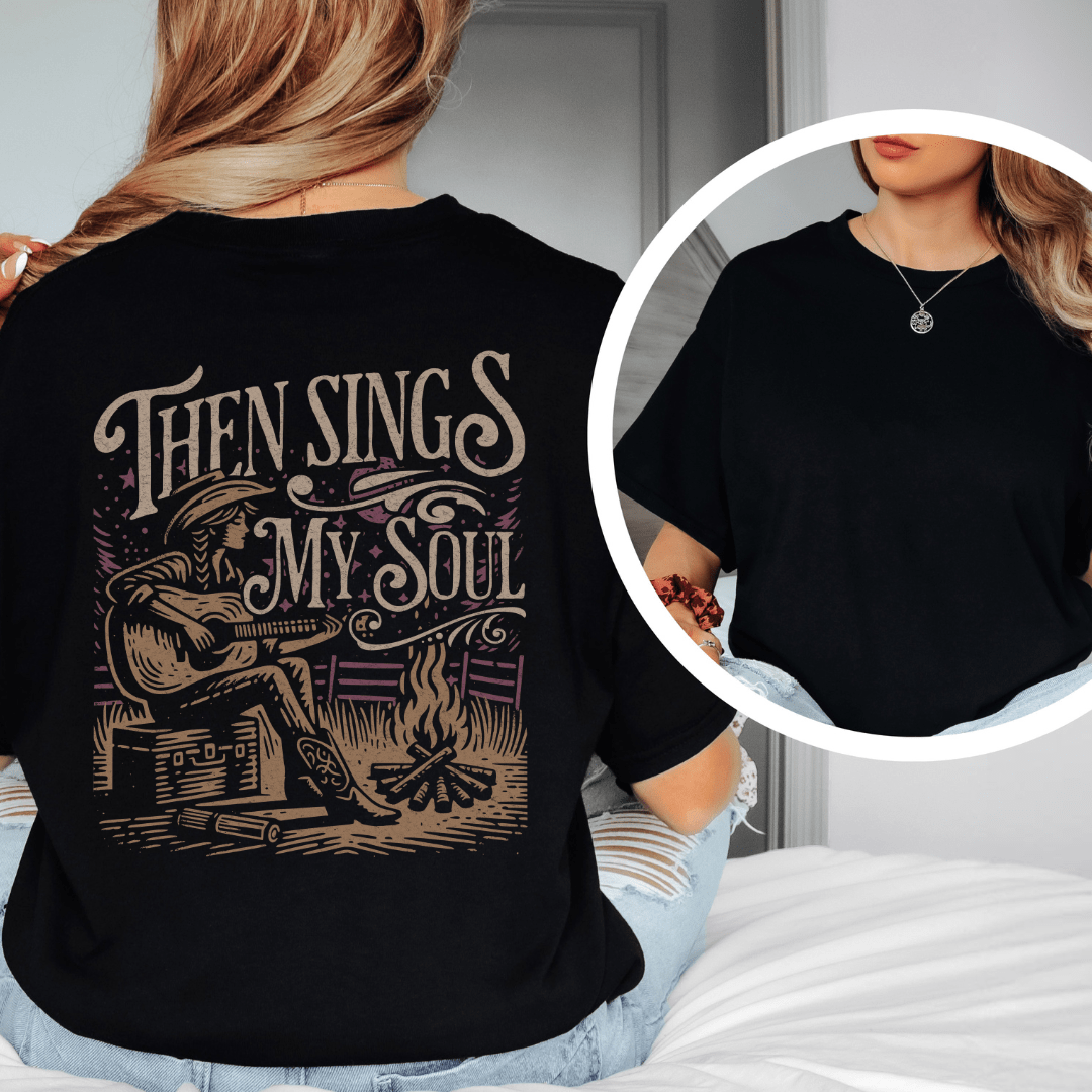 Then Sings My Soul - Back Print T-Shirt