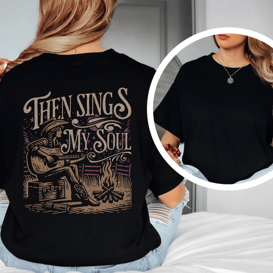 Then Sings My Soul - Back Print T-Shirt