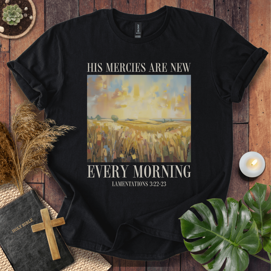His Mercies Are New Every Morning - Painting T-Shirt