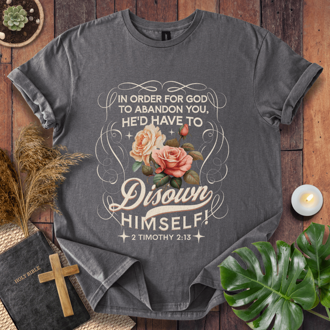 Disown Himself T-Shirt