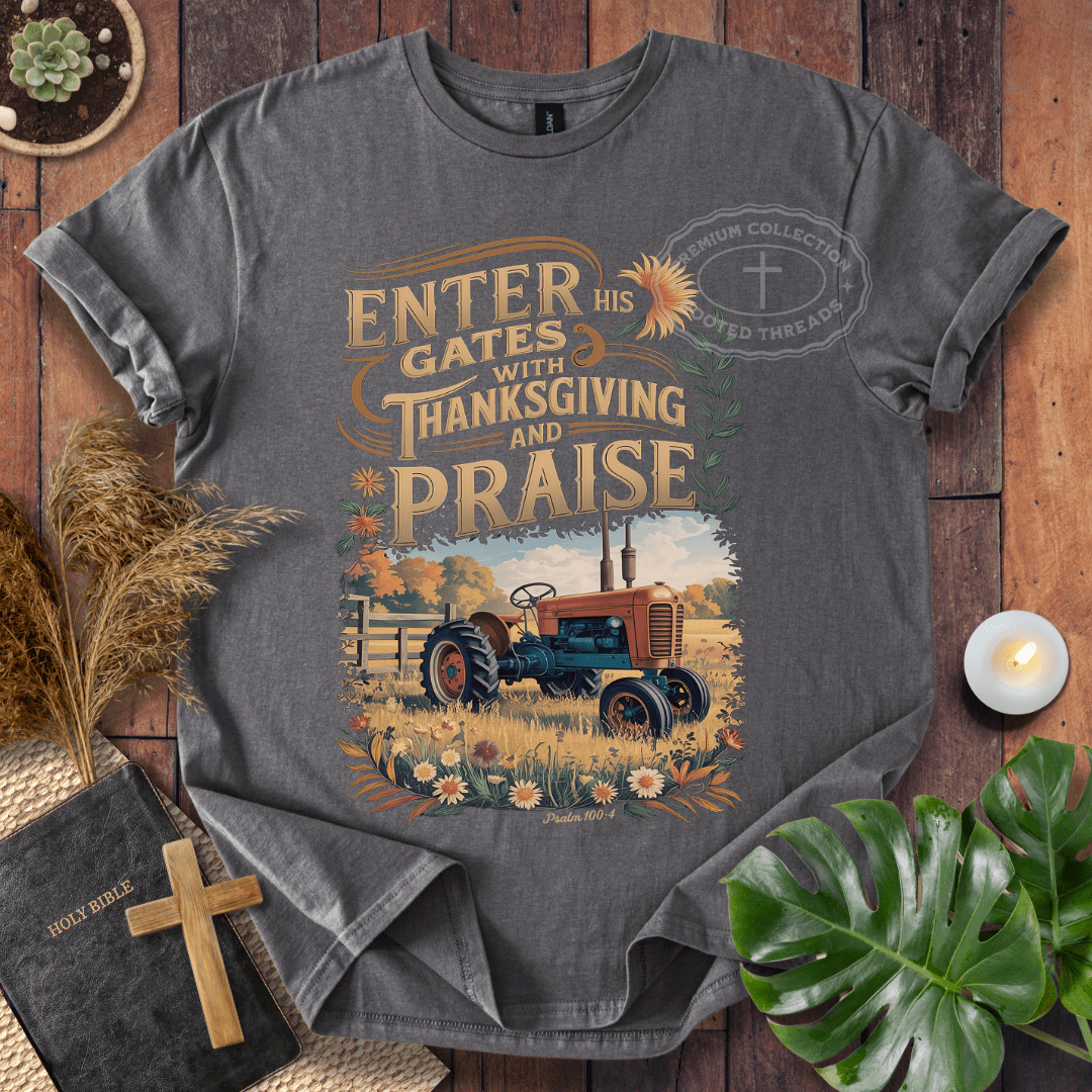 Enter His Gates T-Shirt