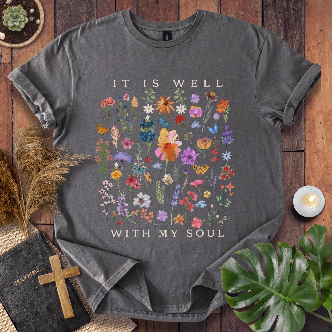 It Is Well With My Soul T-Shirt