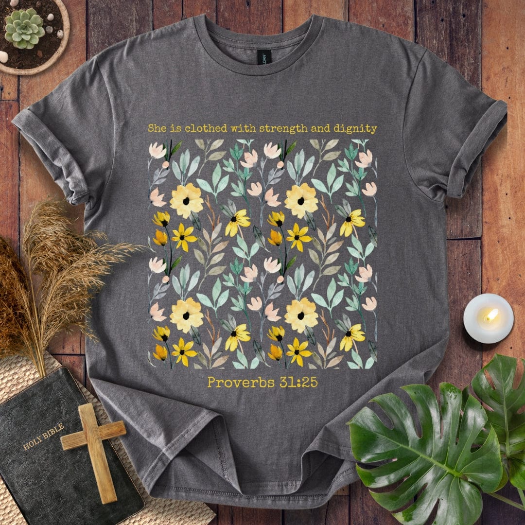 She is Clothed with Strength T-Shirt