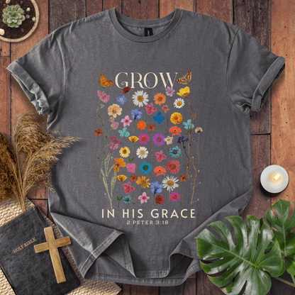 Grow In His Grace T-Shirt