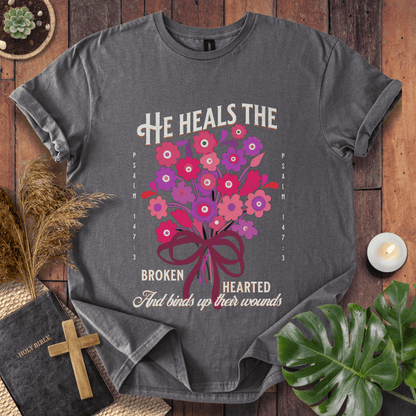 He Heals The Broken Heart T-Shirt