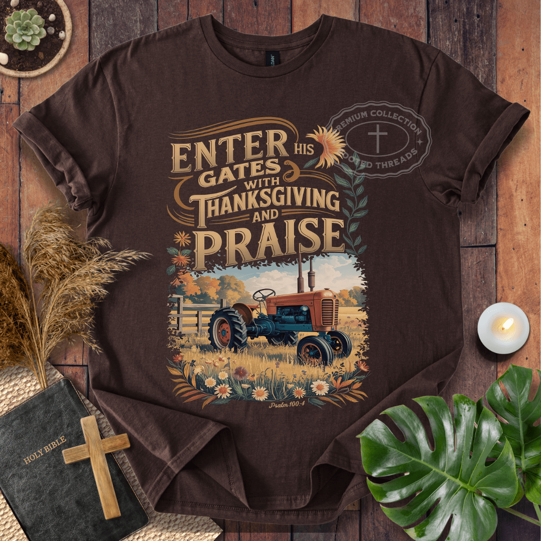 Enter His Gates T-Shirt