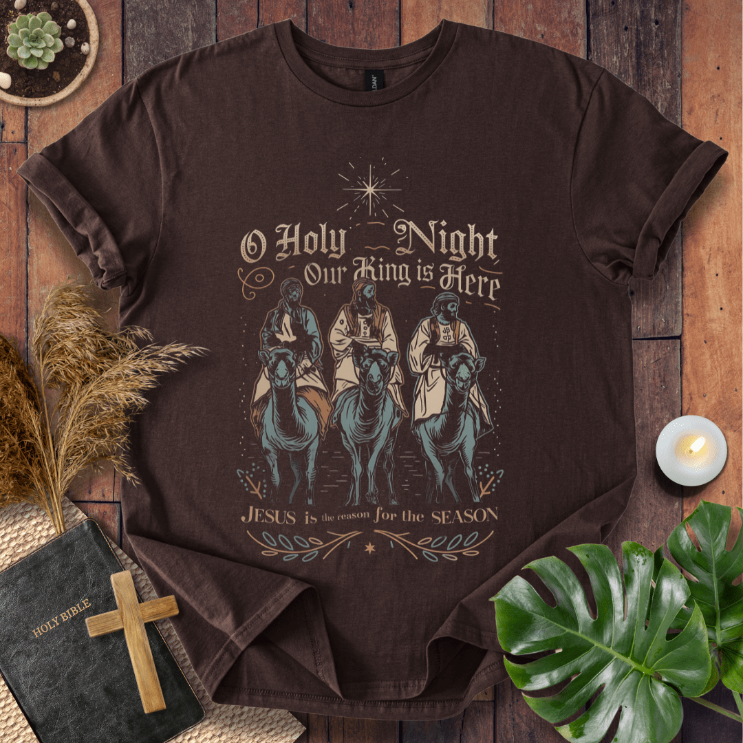 O Holy Night Our King Is Here Christian Christmas t-shirt with three wise men design