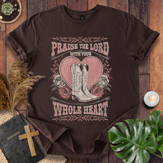 Praise the Lord With Your Whole Heart Christian t-shirt in black—cowgirl boots, heart and florals, Psalm 9:1.