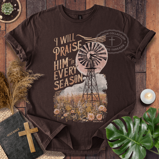 I Will Praise Him T-Shirt