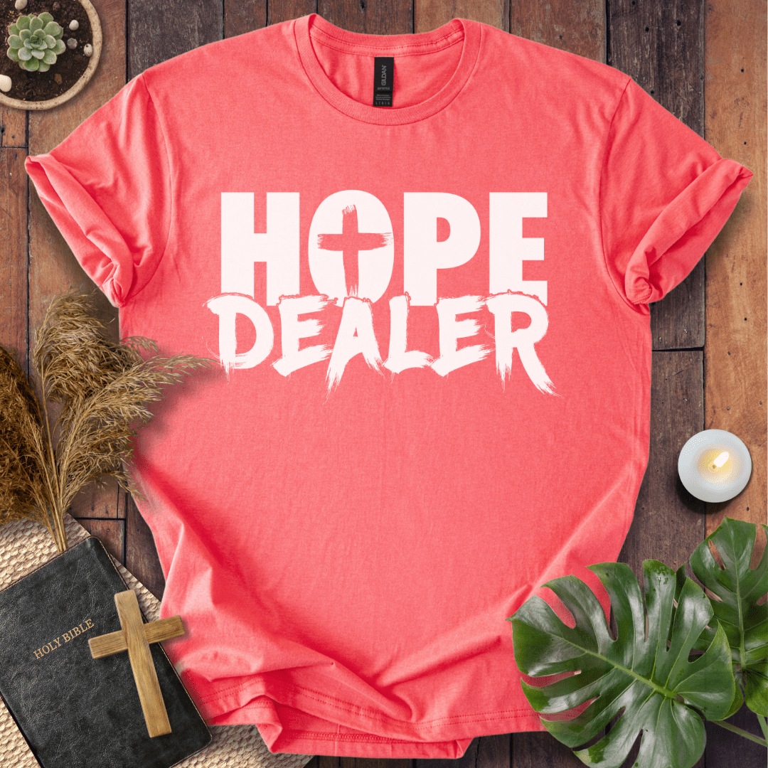 Hope Dealer T-Shirt