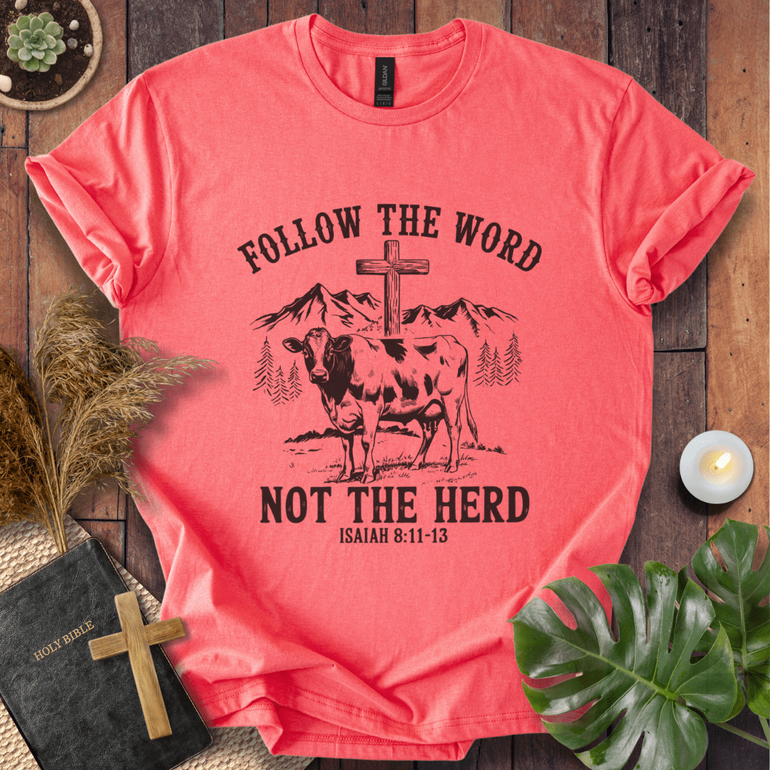 Follow The Word T-Shirt
