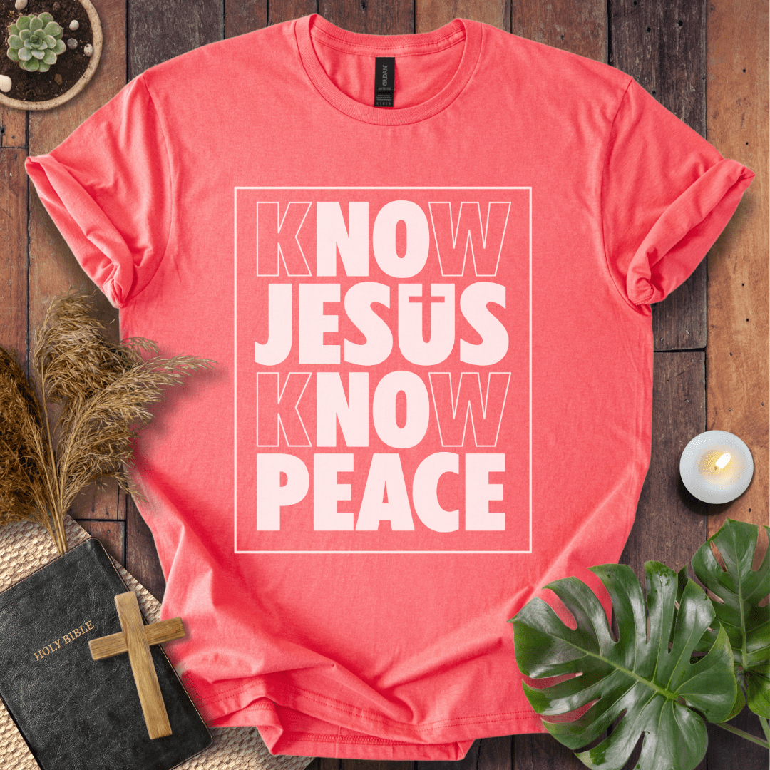 Know Jesus Know Peace T-Shirt