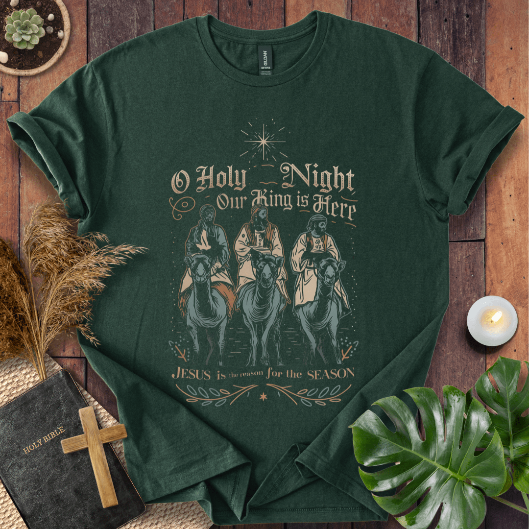 O Holy Night Our King Is Here Christian Christmas t-shirt with three wise men design