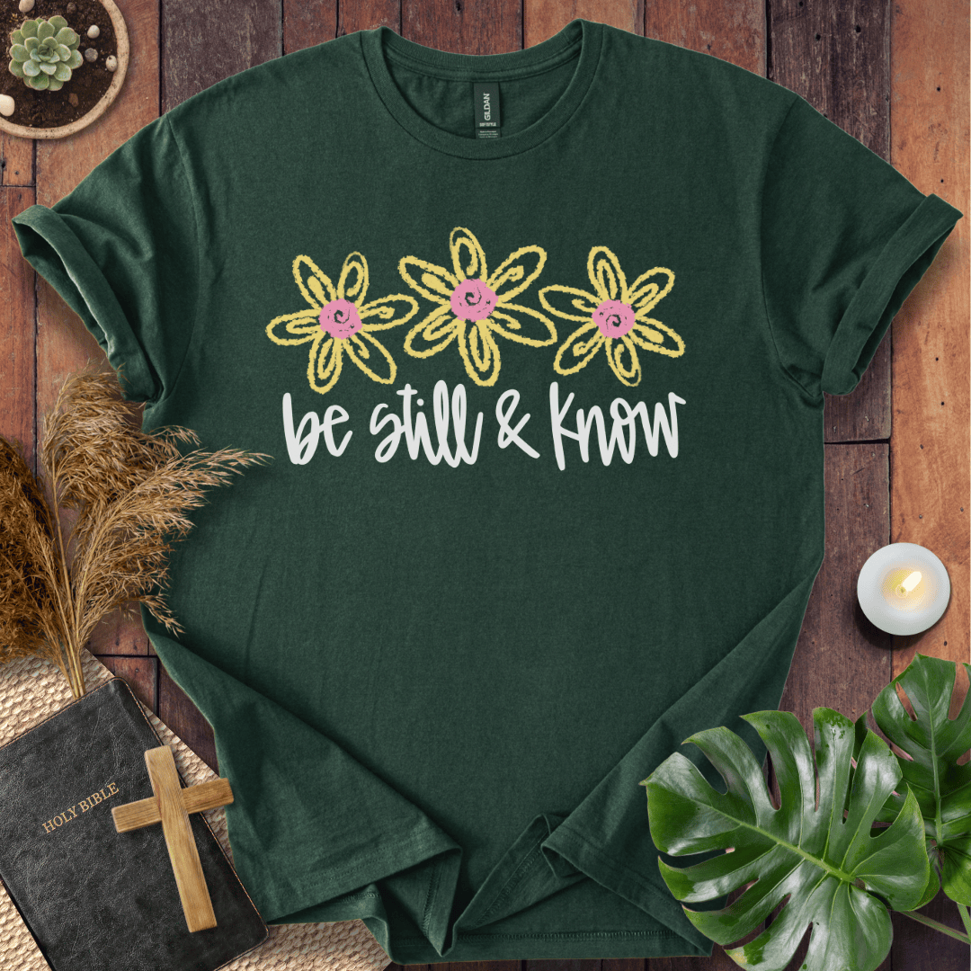 Be Still & Know T-Shirt