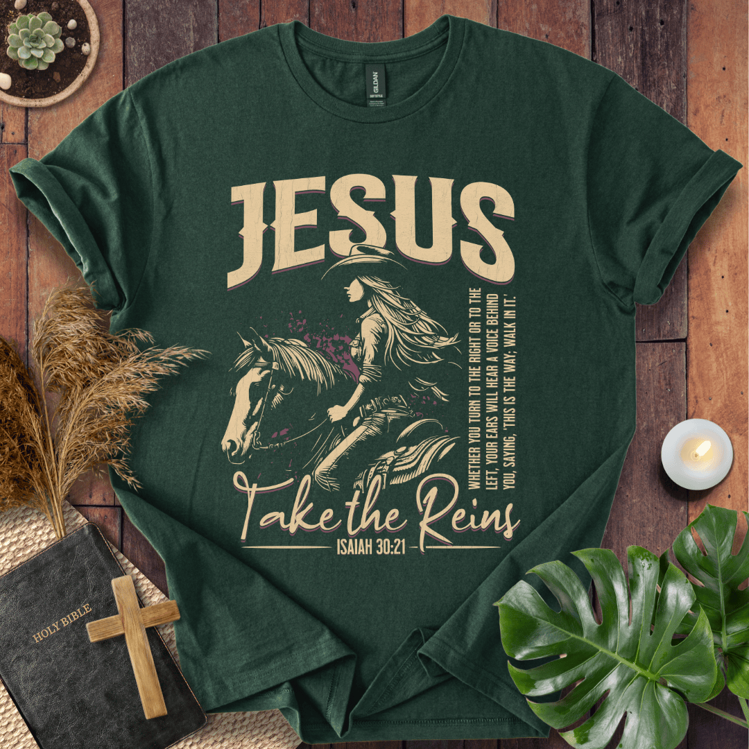 Jesus Take the Reins Christian t-shirt for women with Isaiah 30:21 verse and cowgirl on horse