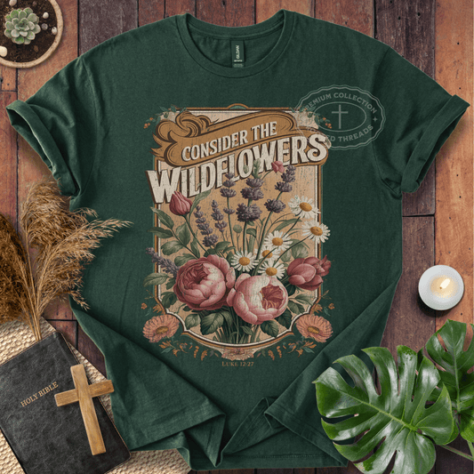 Consider The Wildflowers T-Shirt