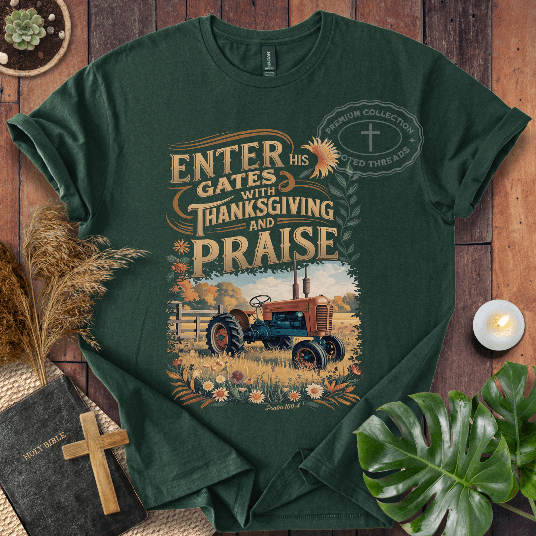 Enter His Gates T-Shirt