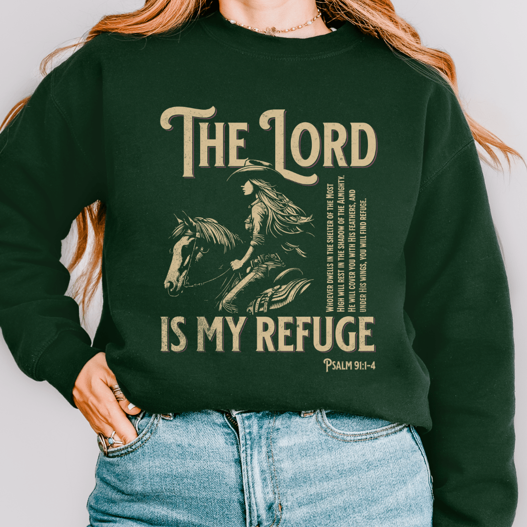 The Lord Is My Refuge Sweatshirt