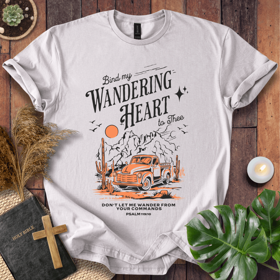 Christian t-shirt featuring a vintage truck, desert mountains, and the quote Bind my Wandering Heart to Thee.