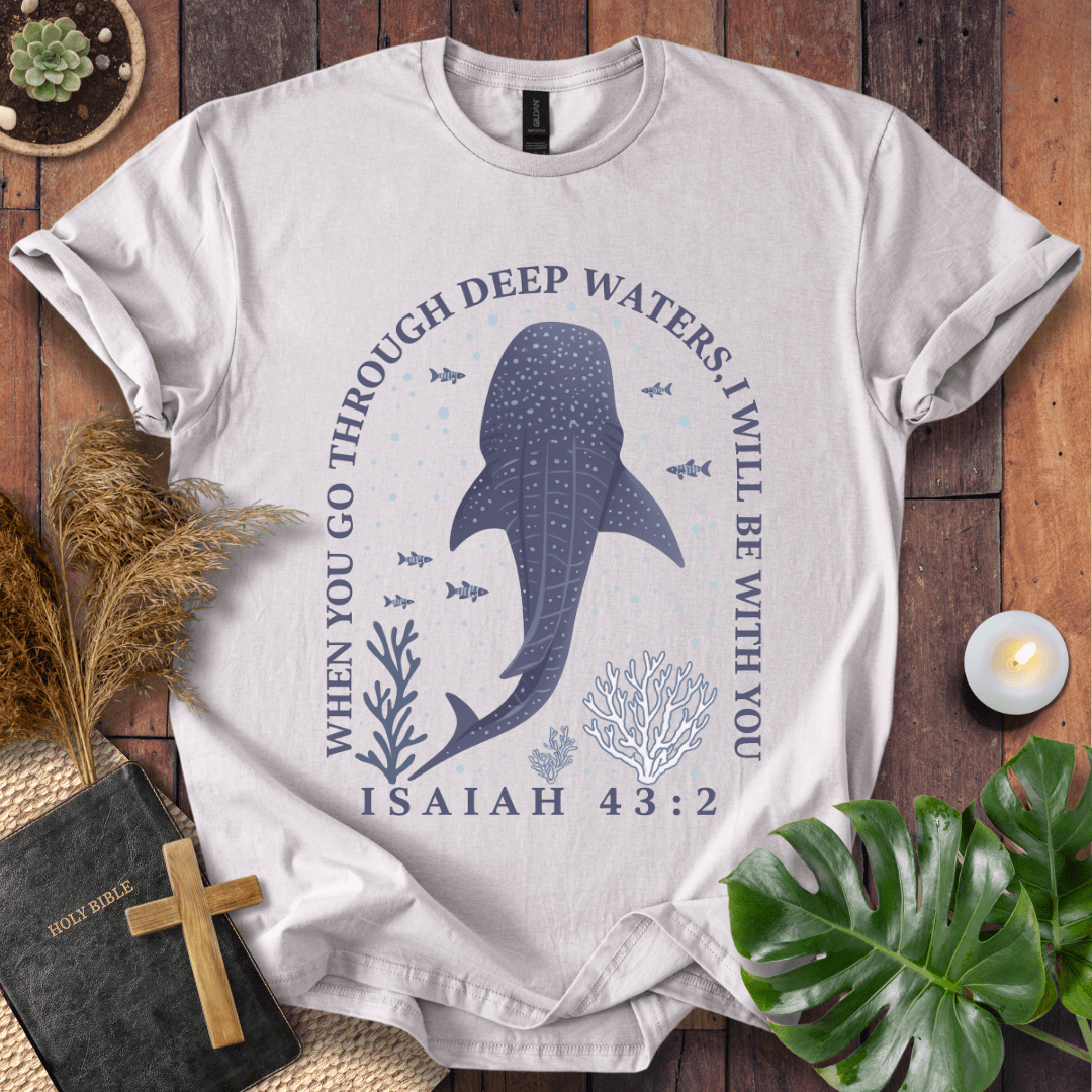 Isaiah 43:2 Christian t-shirt with whale shark, fish, and coral; “When you go through deep waters, I will be with you” Bible verse tee.
