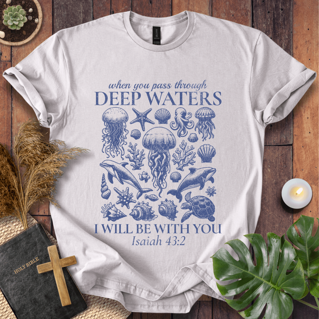Through Deep Waters T-Shirt