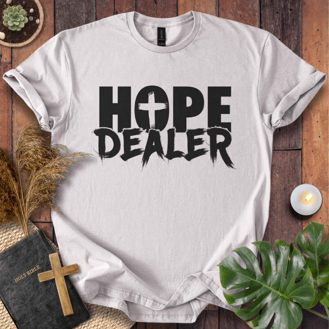 Hope Dealer T-Shirt