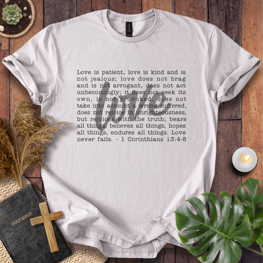 Love Never Fails T-Shirt
