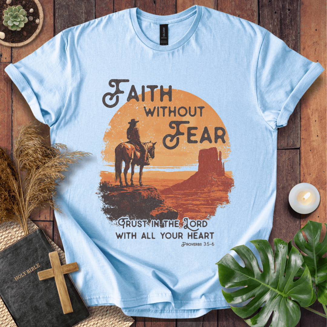 Cowboy on horse in desert sunset with Faith Without Fear text and Proverbs 3:5-6 on a graphic t-shirt.