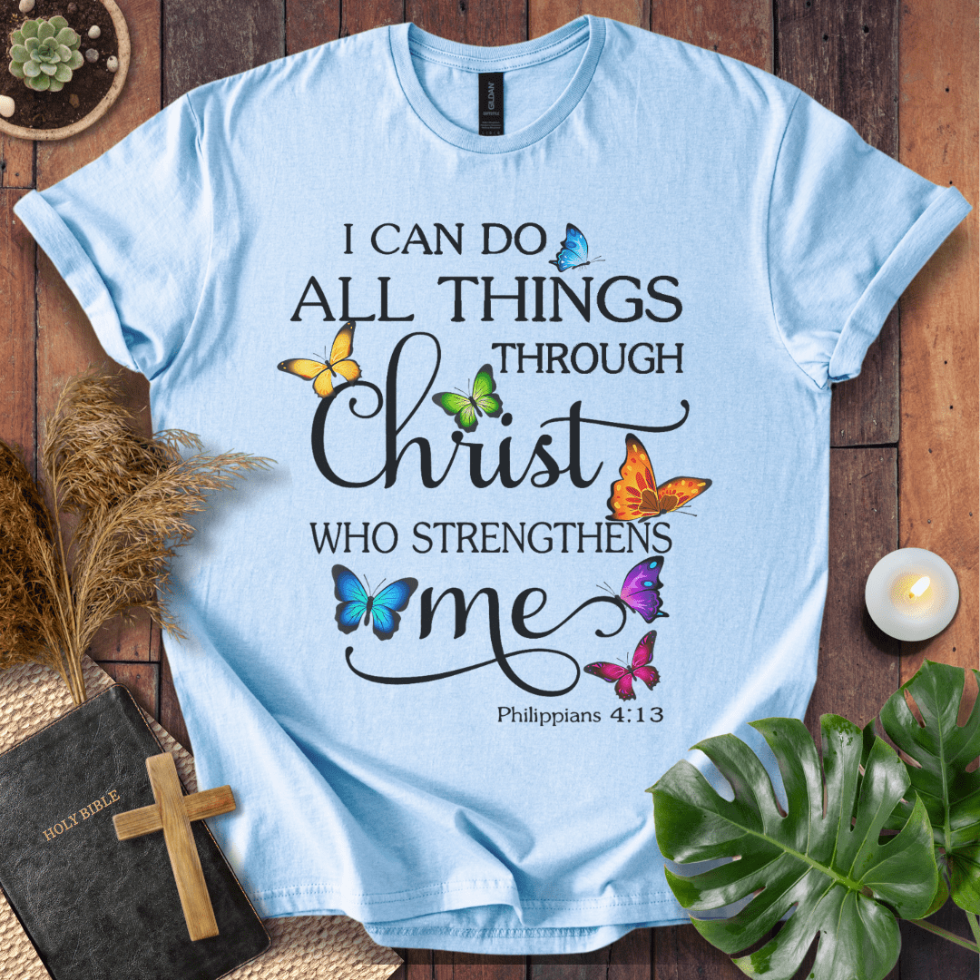 Philippians 4:13 “I can do all things through Christ” Christian t-shirt with butterflies and elegant script; modern Bible verse tee.