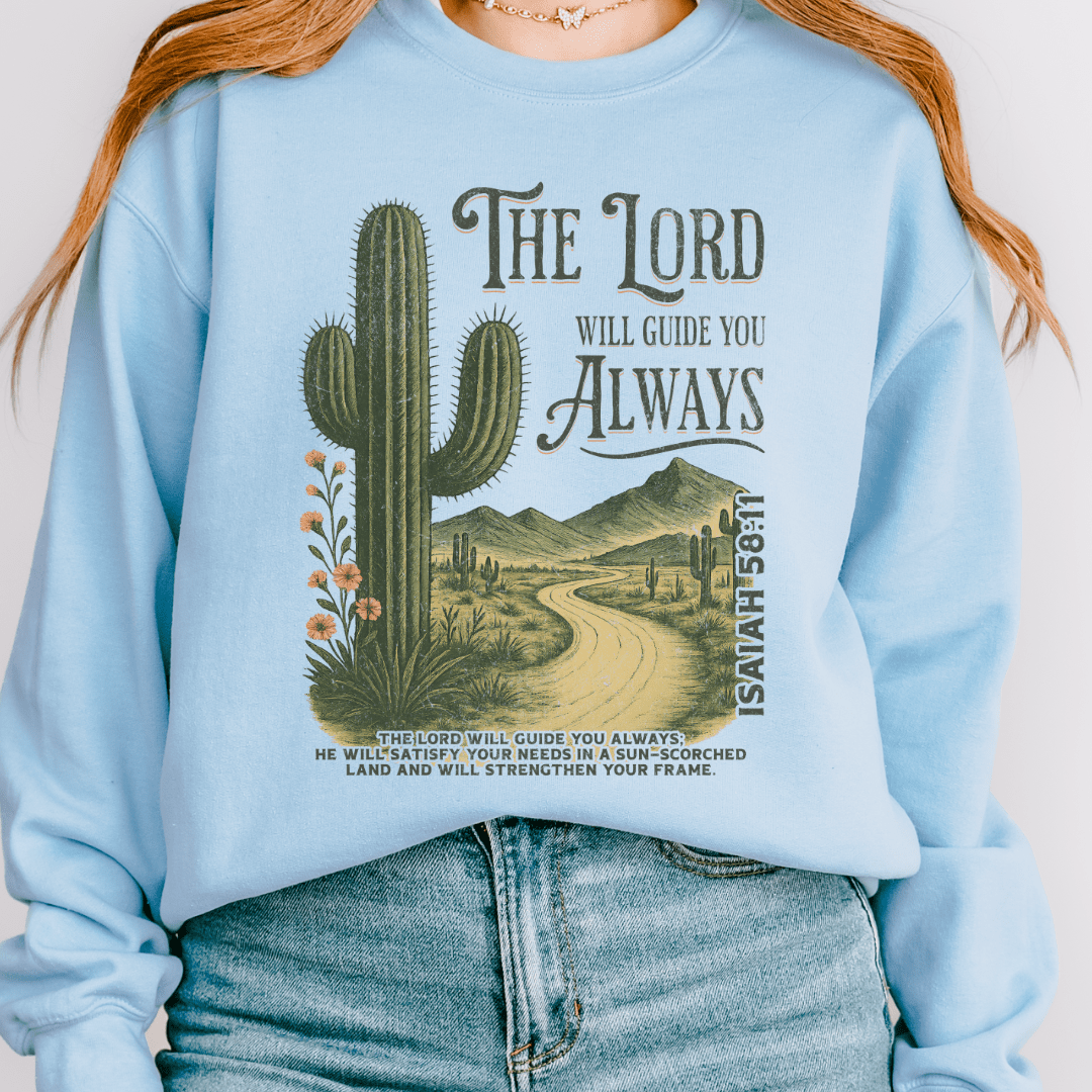 The Lord Will Guide You Sweatshirt
