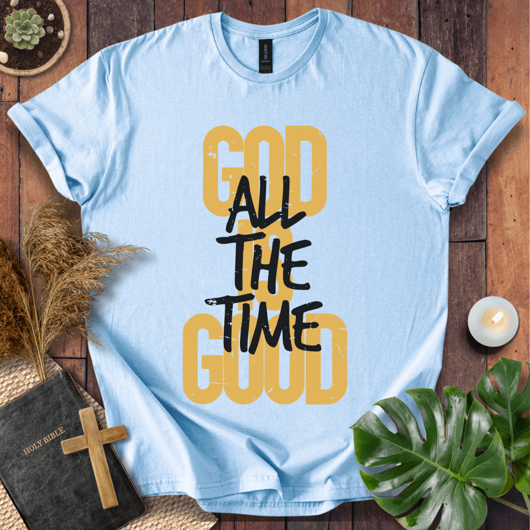 “God All The Time Good” typographic Christian t-shirt with stacked bold letters and hand-script; inspirational faith tee.