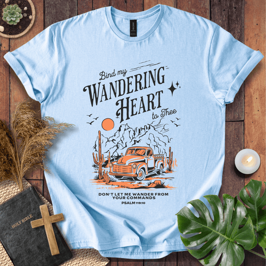 Christian t-shirt featuring a vintage truck, desert mountains, and the quote Bind my Wandering Heart to Thee.