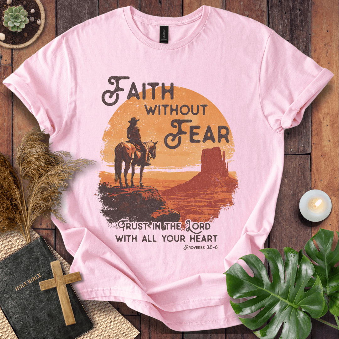 Cowboy on horse in desert sunset with Faith Without Fear text and Proverbs 3:5-6 on a graphic t-shirt.