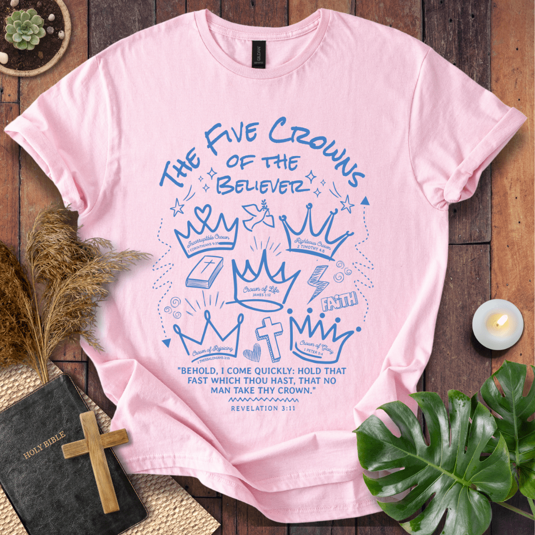 Five Crowns of the Believer Christian t-shirt—hand-drawn crowns with scripture references and Revelation 3:11.