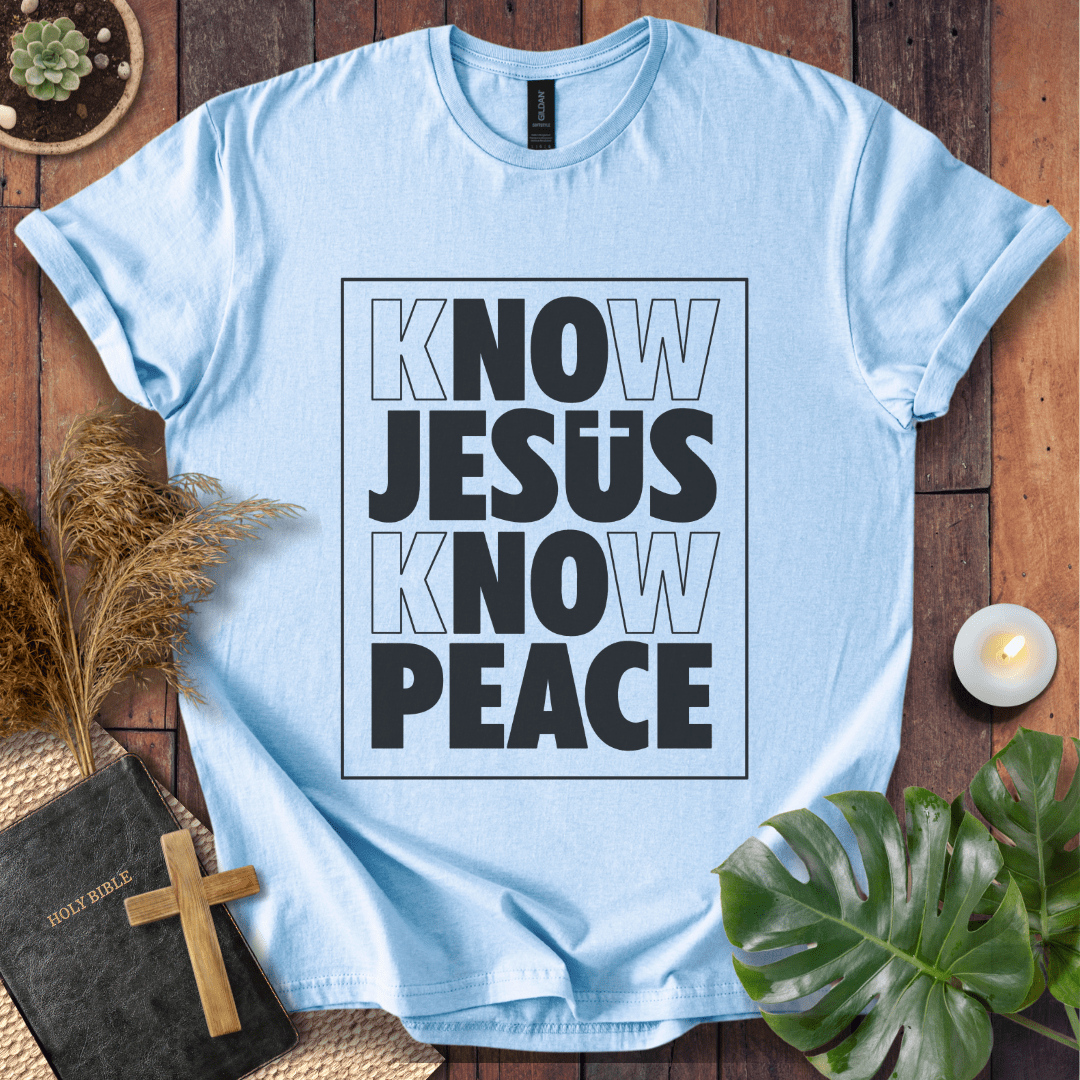 Know Jesus Know Peace T-Shirt