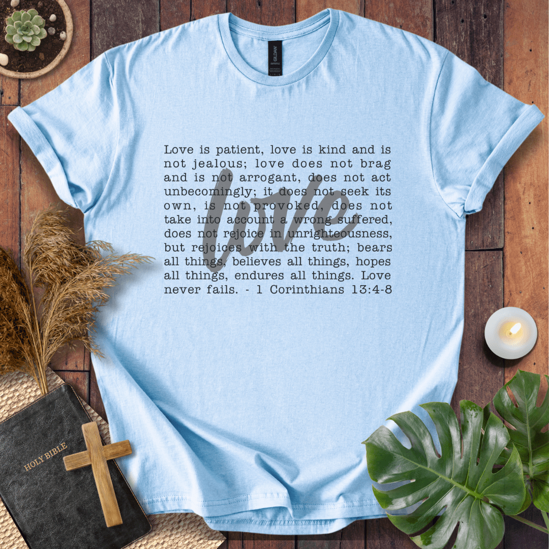 Love Never Fails T-Shirt