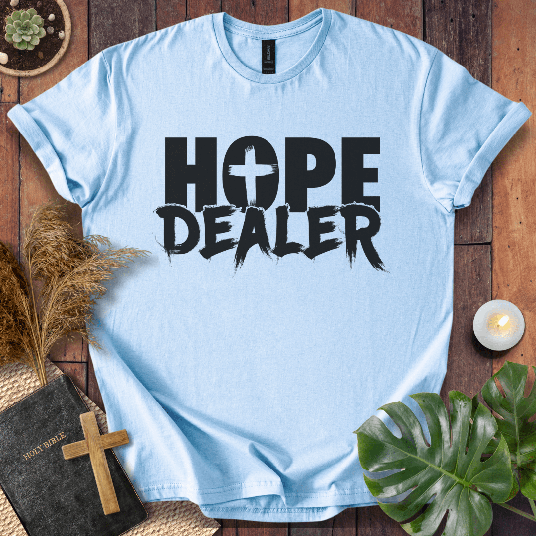 Hope Dealer T-Shirt