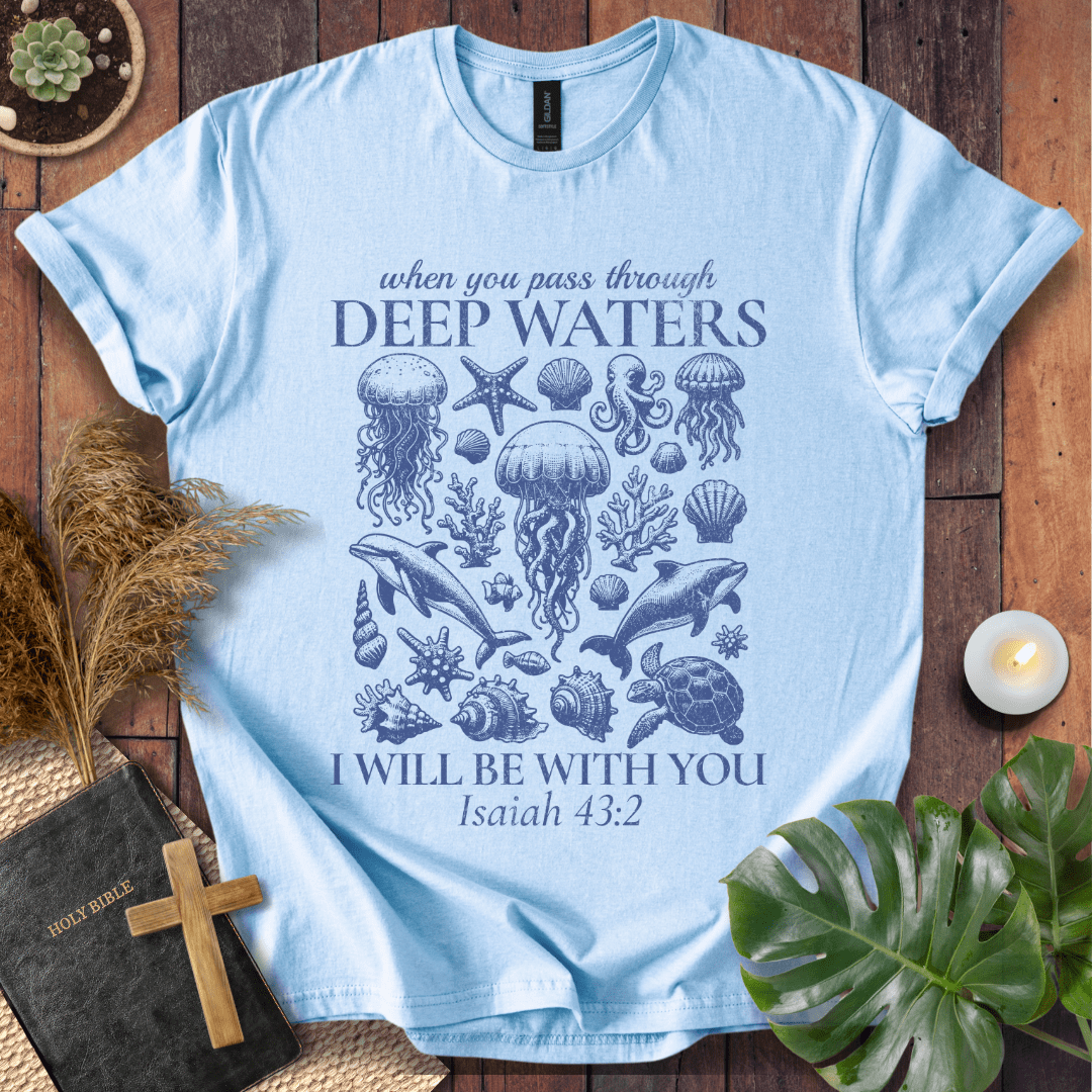 Through Deep Waters T-Shirt