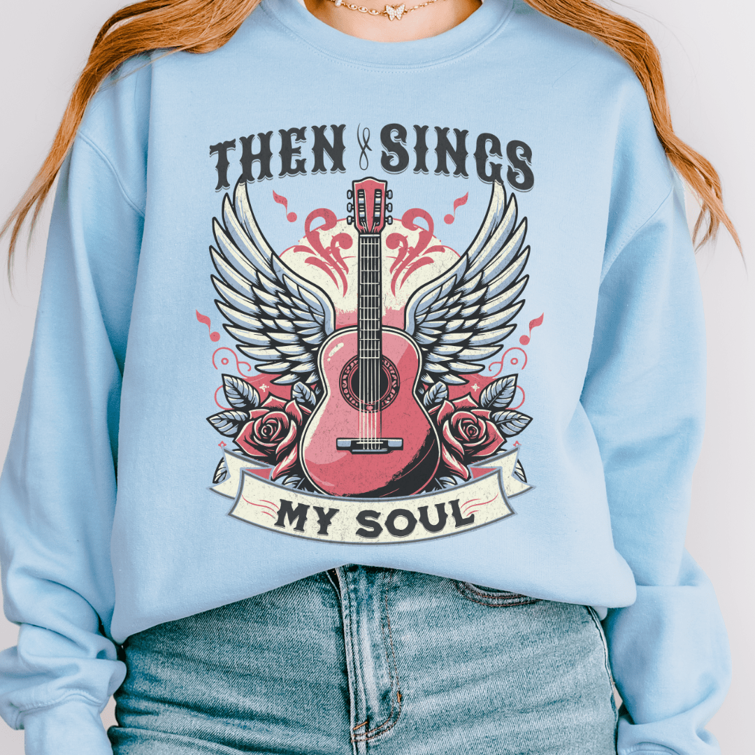 Then Sings My Soul Sweatshirt