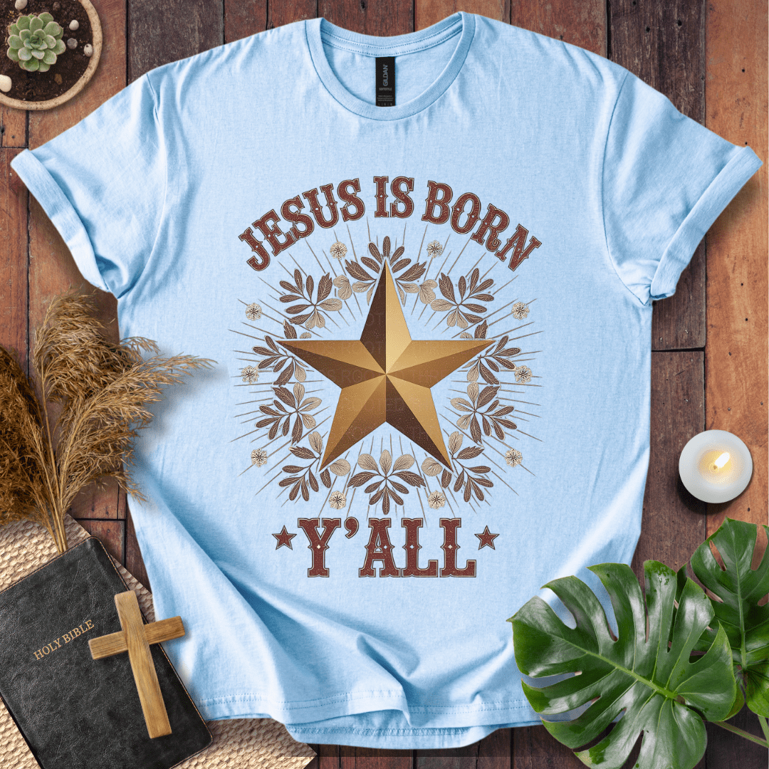 Jesus Is Born Y’all Christian Christmas t-shirt with gold star and rustic design