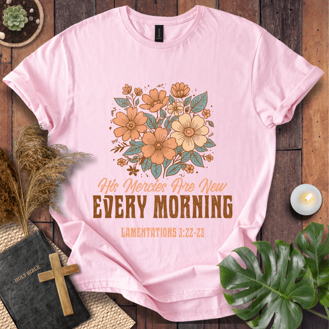 His Mercies Are New Every Morning T-Shirt