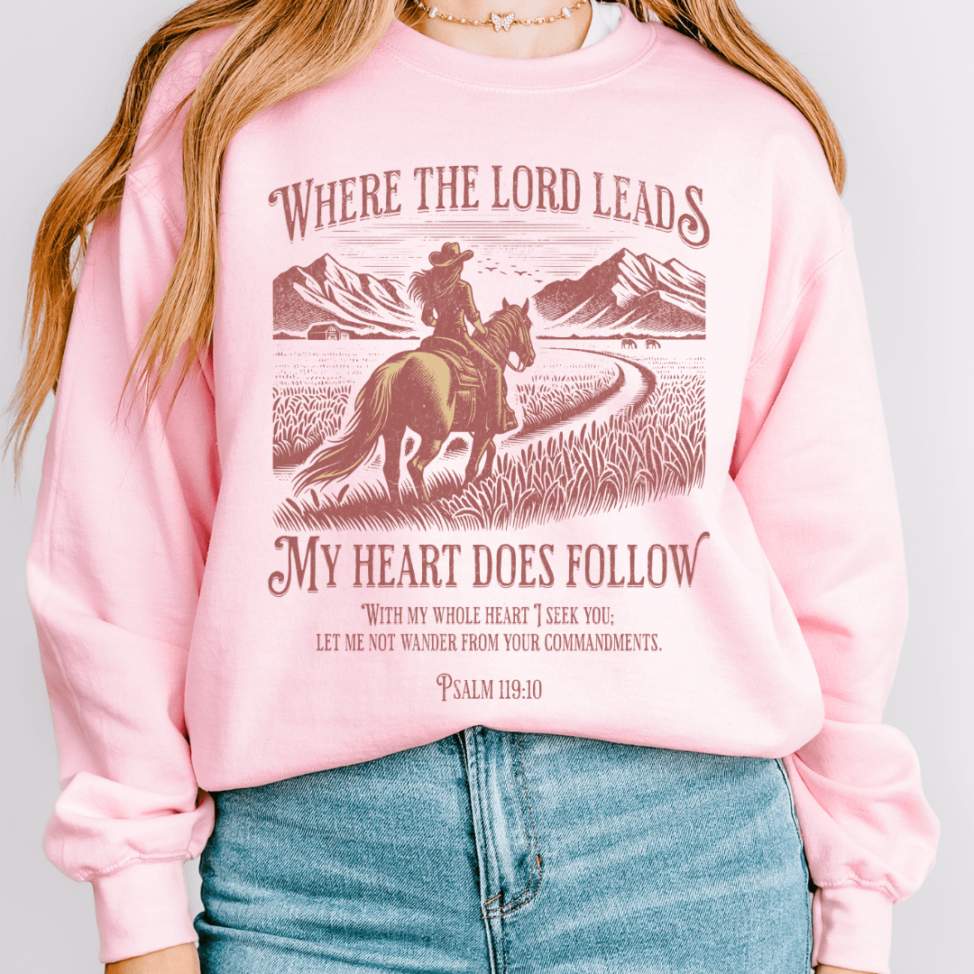 Where The Lord Leads Sweatshirt